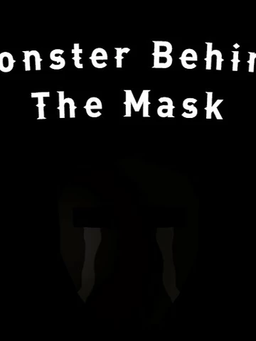 Monster behind the Mask